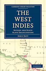 The West Indies, Before and Since Slave Emancipation