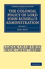 The Colonial Policy of Lord John Russell’s Administration