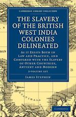 The Slavery of the British West India Colonies Delineated 2 Volume Set