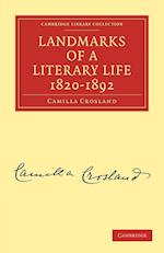 Landmarks of a Literary Life 1820–1892