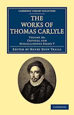 The Works of Thomas Carlyle: Volume 30, Critical and Miscellaneous Essays V