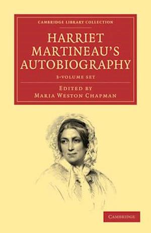 Harriet Martineau's Autobiography - 3 Volume Set