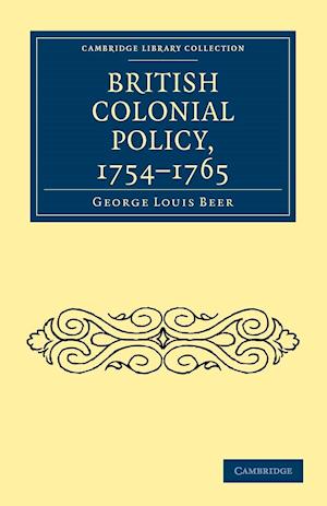 British Colonial Policy, 1754-1765