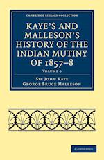 Kaye's and Malleson's History of the Indian Mutiny of 1857–8