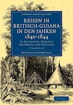 Reisen in Britisch-Guiana in Den Jahren 1840 1844 3 Volume Set