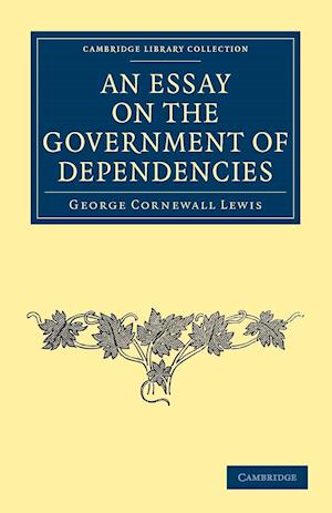 An Essay on the Government of Dependencies