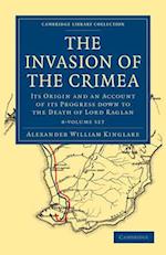 The Invasion of the Crimea 8 Volume Paperback Set: Its Origin and an Account of Its Progress Down to the Death of Lord Raglan 