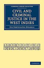 Civil and Criminal Justice in the West Indies