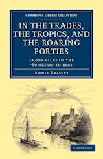 In the Trades, the Tropics, and the Roaring Forties