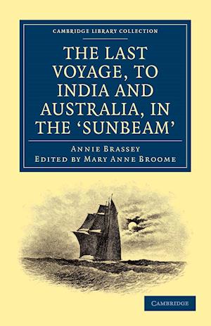 The Last Voyage, to India and Australia, in the Sunbeam