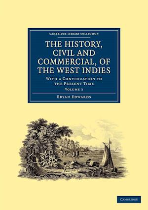 The History, Civil and Commercial, of the West Indies