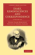 Diary, Reminiscences and Correspondence - 3 Volume Set