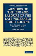 Memoirs of the Life and Labours of the Late Venerable Hugh Bourne