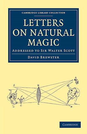 Letters on Natural Magic, Addressed to Sir Walter Scott