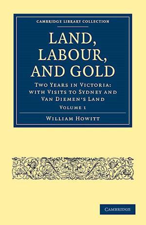 Land, Labour, and Gold