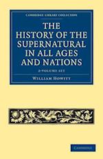 The History of the Supernatural in All Ages and Nations 2 Volume Set