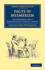 Facts in Mesmerism, with Reasons for a Dispassionate Inquiry into It