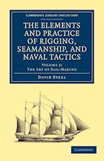 The Elements and Practice of Rigging, Seamanship, and Naval Tactics