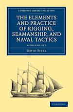 The Elements and Practice of Rigging, Seamanship, and Naval Tactics 4 Volume Set