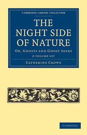 The Night Side of Nature - 2 Volume Set