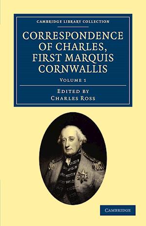 Correspondence of Charles, First Marquis Cornwallis