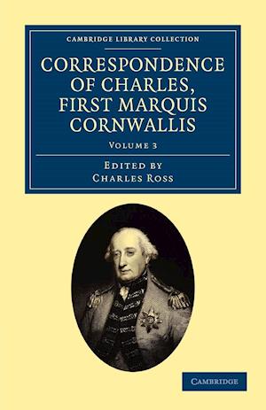 Correspondence of Charles, First Marquis Cornwallis