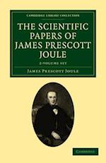 The Scientific Papers of James Prescott Joule 2 Volume Set