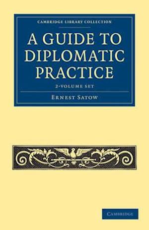 A Guide to Diplomatic Practice - 2 Volume Set