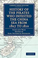 History of the Pirates Who Infested the China Sea from 1807 to 1810