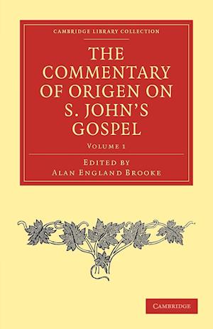 The Commentary of Origen on S. John's Gospel