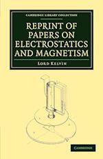 Reprint of Papers on Electrostatics and Magnetism
