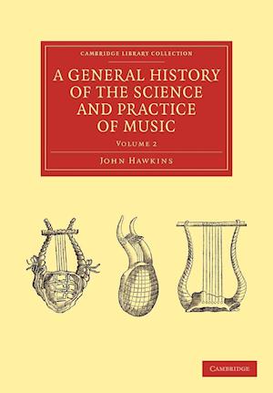 A General History of the Science and Practice of Music