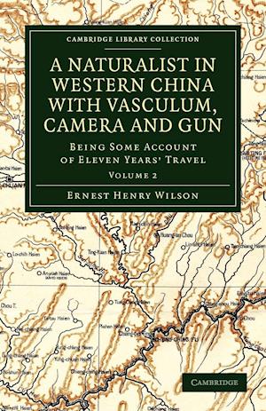 A Naturalist in Western China with Vasculum, Camera and Gun