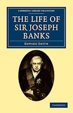 The Life of Sir Joseph Banks