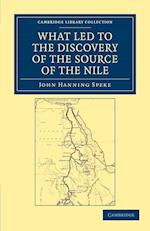 What Led to the Discovery of the Source of the Nile