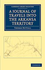 A Journal of Travel into the Arkansa Territory, during the Year 1819