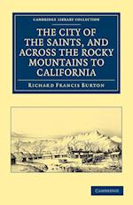 The City of the Saints, and across the Rocky Mountains to California