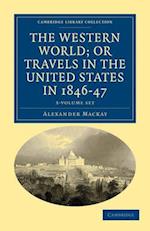 The Western World; or, Travels in the United States in 1846-47 3 Volume Set