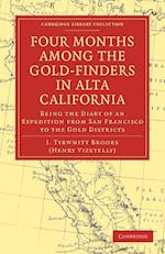 Four Months Among the Gold-Finders in Alta California