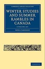 Winter Studies and Summer Rambles in Canada 3 Volume Paperback Set