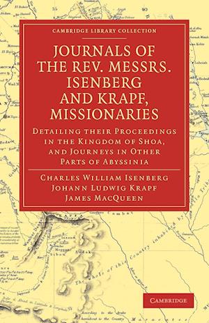 Journals of the Rev. Messrs Isenberg and Krapf, Missionaries of the Church Missionary Society