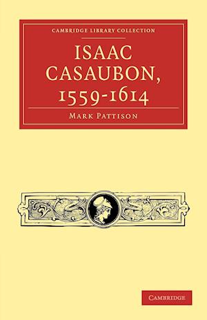 Isaac Casaubon, 1559–1614