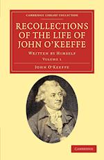 Recollections of the Life of John O'Keeffe