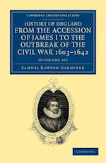 History of England from the Accession of James I to the Outbreak of the Civil War, 1603-1642 10 Volume Set