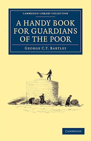 A Handy Book for Guardians of the Poor