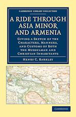 A Ride through Asia Minor and Armenia