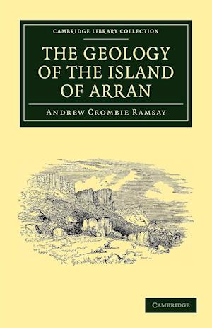 The Geology of the Island of Arran