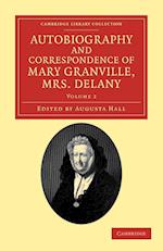 Autobiography and Correspondence of Mary Granville, Mrs Delany