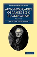 Autobiography of James Silk Buckingham