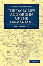 The Daily Life and Origin of the Tasmanians